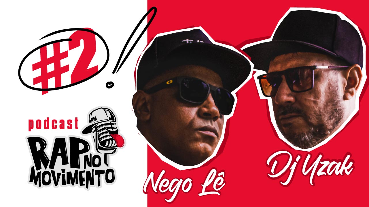 podcast rap no movimento - nego le e dj yzak com marcio niasa